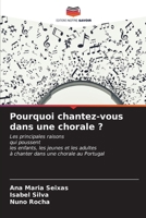 Pourquoi chantez-vous dans une chorale ? (French Edition) 6206676129 Book Cover