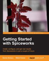 Getting Started with Spiceworks 178216684X Book Cover