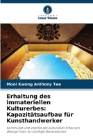 Erhaltung des immateriellen Kulturerbes: Kapazitätsaufbau für Kunsthandwerker (German Edition) 6208162556 Book Cover