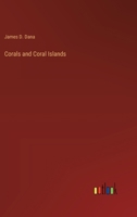 Corals and Coral Islands 1145839622 Book Cover