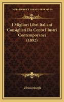 I Migliori Libri Italiani Consigliati Da Cento Illustri Contemporanei (1892) 1168472385 Book Cover
