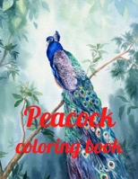 Peacock coloring book: A Coloring Book of 35 Unique Stress Relief Peacock Coloring Book Designs Paperback B08SGWD2SQ Book Cover