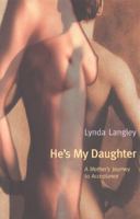 He's My Daughter: A Mother's Journey to Acceptance 0957873557 Book Cover