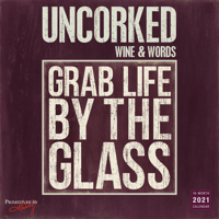 2021 Uncorked Wine & Words 16-Month Wall Calendar 1531910459 Book Cover