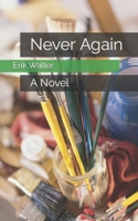 Never Again 1539595927 Book Cover