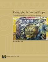Philosophy for Normal People, Second (2nd) Edition: Designed for Introductory Level Course in Philosophy 0155167308 Book Cover