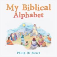 My Alphabet Bible 1504916042 Book Cover