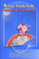 Meeting Ananda Bodhi - Heavenly Enlightenment 1430324805 Book Cover