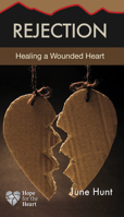 Rejection: Healing a Wounded Heart 1596366788 Book Cover