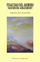 Fugacidad Del Asombro.vanishing Amazement.english and Spanish Edition. 0982391765 Book Cover