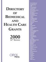 Directory of Biomedical and Health Care Grants 2000 1573561916 Book Cover