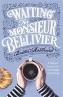 Waiting For Monsieur Bellivier 1474605478 Book Cover