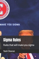 Sigma Rules: Rules that will make you sigma B0BHC33855 Book Cover