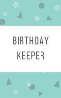 Birthday Keeper: Record All Your Important Dates to Remember Month by Month Diary 5x8 Inch Notebook 1082212652 Book Cover