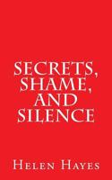Secrets, Shame, and Silence 1986545067 Book Cover