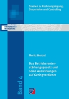 Das Betriebsrentenstärkungsgesetz und seine Auswirkungen auf Geringverdiener: Eine modelltheoretische Analyse (German Edition) 3958261264 Book Cover