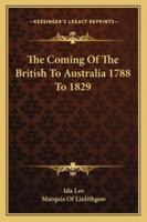 The Coming of the British to Australia 1144792266 Book Cover