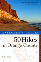 Explorer's Guide 50 Hikes in Orange County 0881508721 Book Cover