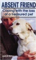 Absent Friend: Coping with the Loss of a Treasured Pet 1850540896 Book Cover