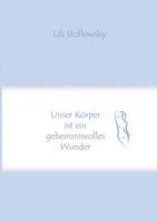 Unser Körper ist ein geheimnisvolles Wunder 3752884932 Book Cover