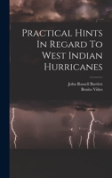 Practical Hints In Regard To West Indian Hurricanes 1017259453 Book Cover