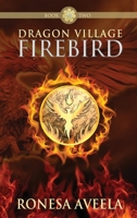 Dragon Village Firebird 1949397513 Book Cover