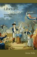 Liberal Loyalty: Freedom, Obligation, and the State 0691150222 Book Cover