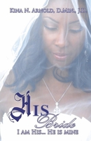 HIS Bride: I am HIS... He is mine 0970876505 Book Cover