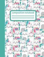 Composition Notebook: Collage Ruled, Cute Cats, Perfect For Girls 1081070854 Book Cover