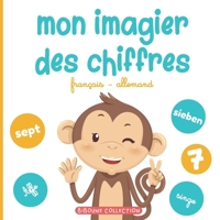 Mon imagier des chiffres: Pour apprendre aux tout-petits à compter en français et en allemand avec les animaux (Biboune Collection) B08P3H13H2 Book Cover
