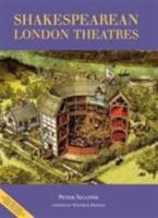 The Guide to Shakespearean London Theatres 0957537905 Book Cover