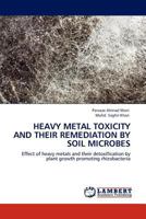 Heavy Metal Toxicity and Their Remediation by Soil Microbes 3845404477 Book Cover