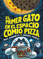 El primer gato en el espacio que comio pizza 6075575510 Book Cover