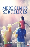 Merecemos ser felices 1640867600 Book Cover