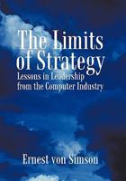 The Limits of Strategy: Lessons in Leadership from the Computer Industry 144019260X Book Cover