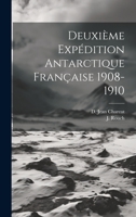 Deuxi�me Exp�dition Antarctique Fran�aise 1908-1910 1022139290 Book Cover