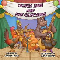 Olivia Jane and The Cluckers 1735749699 Book Cover