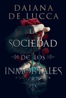 La sociedad de los inmortales (Spanish Edition) 9878837149 Book Cover