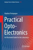 Practical Opto-Electronics: An Illustrated Guide for the Laboratory 3319045121 Book Cover