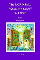 The Lord Said, "Show My Love" So I Will' 1716873940 Book Cover