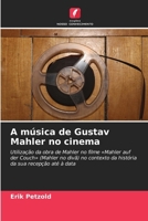 A música de Gustav Mahler no cinema (Portuguese Edition) 6209648762 Book Cover