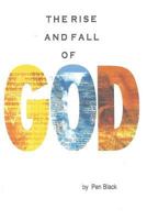 The Rise and Fall of God 153067431X Book Cover