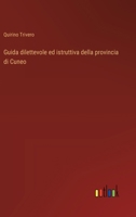 Guida dilettevole ed istruttiva della provincia di Cuneo (Italian Edition) 3563240817 Book Cover