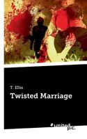 Twisted Marriage 3710339820 Book Cover