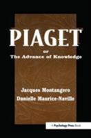 Piaget Or the Advance of Knowledge - An Overview and Glossary of the works of Jean Piaget 0805825681 Book Cover
