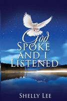 God Spoke and I Listened 150873643X Book Cover