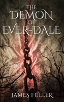 The Demon of Ever-Dale 4824189829 Book Cover