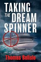 Taking the Dream Spinner (The Matt "Ace" Black Series) 1643886770 Book Cover