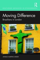 Moving Difference: Brazilians in London 0367376520 Book Cover
