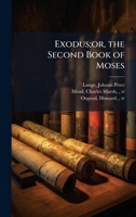 Exodus;or, the second book of Moses 1024189287 Book Cover